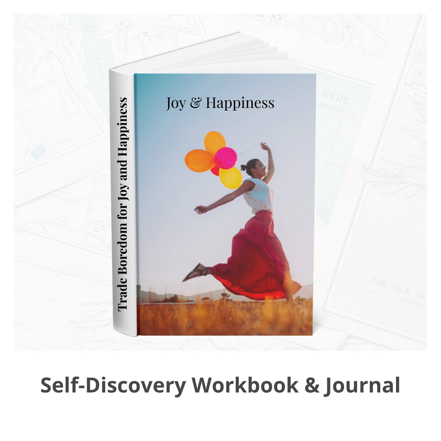Trade Boredom for Joy and Happiness Self-Discovery Workbook & Journal